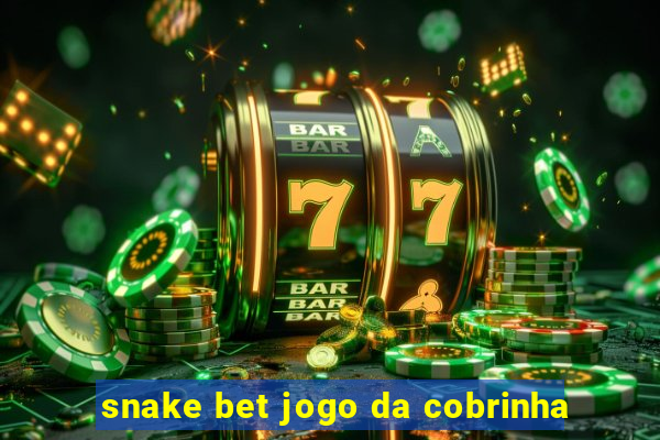 snake bet jogo da cobrinha